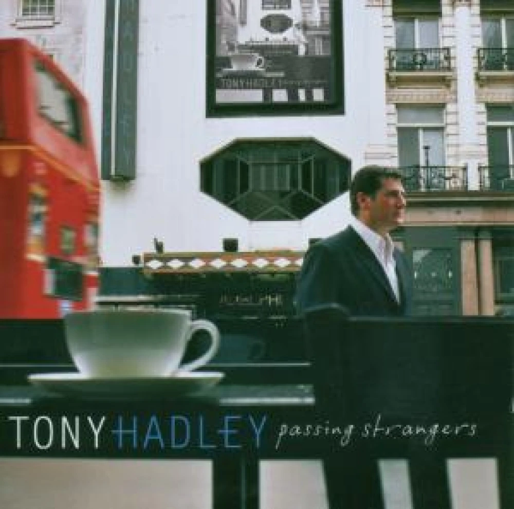 CD HADLEY, TONY - PASSING STRANGERS