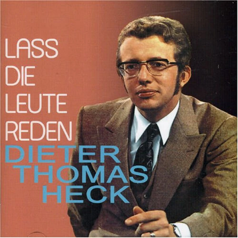 CD HECK, DIETER THOMAS - LASS DIE LEUTE REDEN