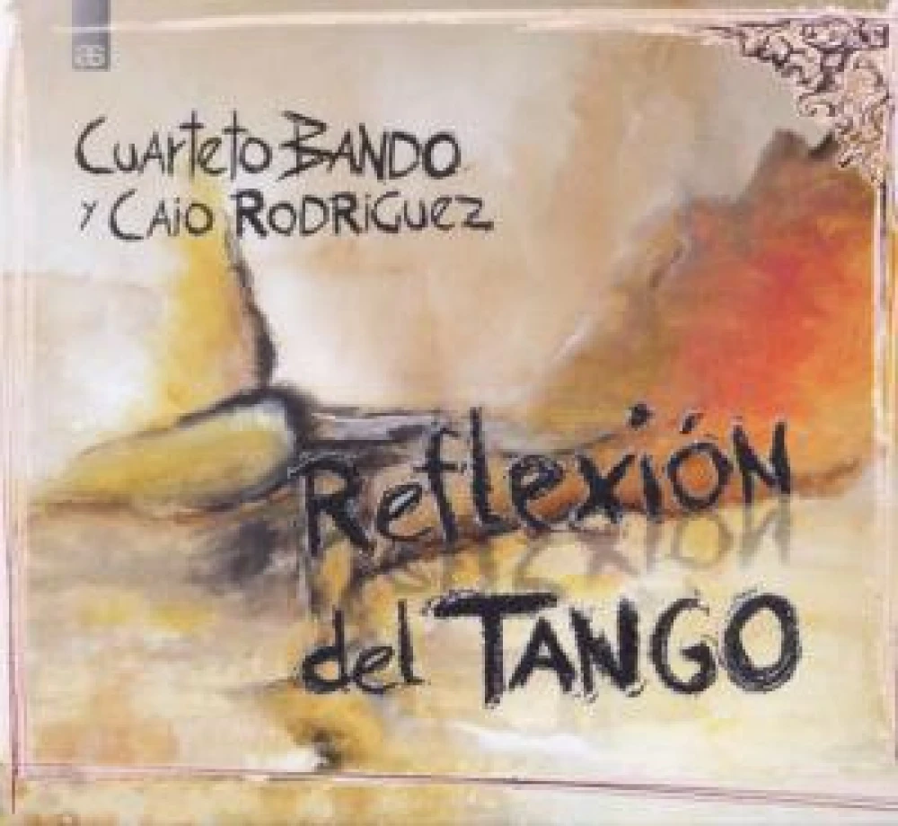 CD CUARTETO BANDO/CAIO RODRI - REFLEXION DEL TANGO