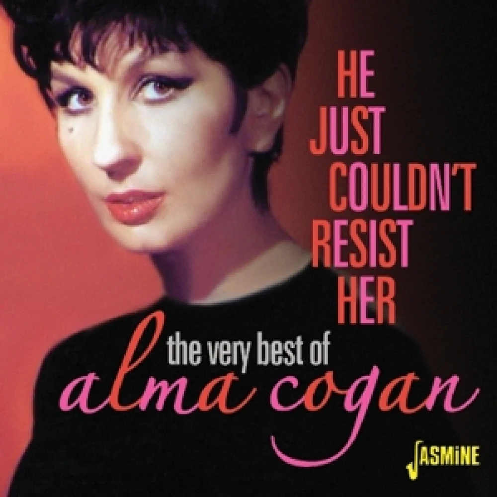 CD COGAN, ALMA - HE JUST COULDN'T RESIST HER