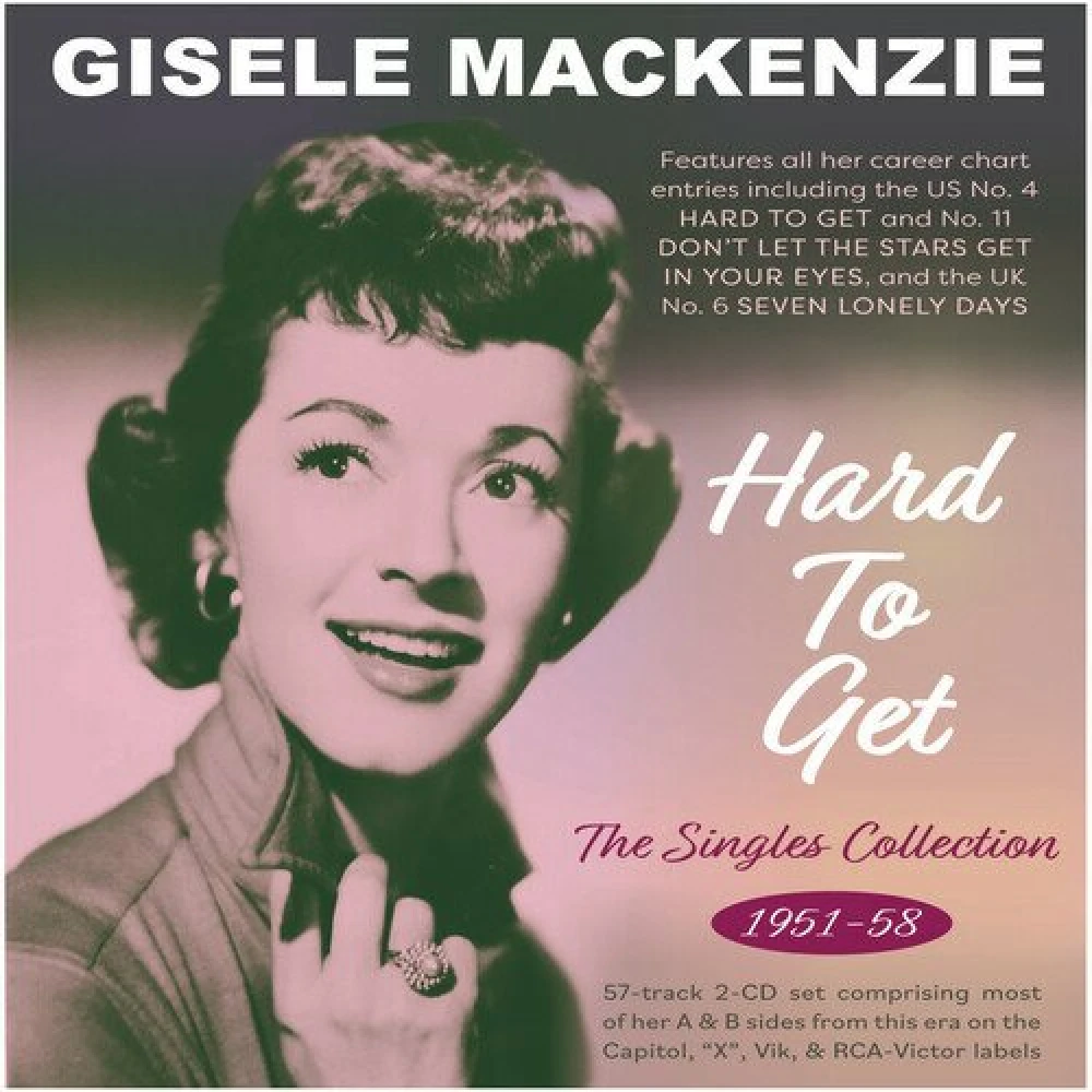CD MACKENZIE, GISELE - HARD TO GET - SINGLES COLLECTION 1951-1958