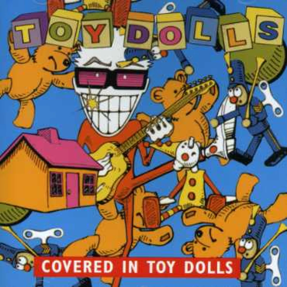CD TOY DOLLS - COVERED IN TOYS