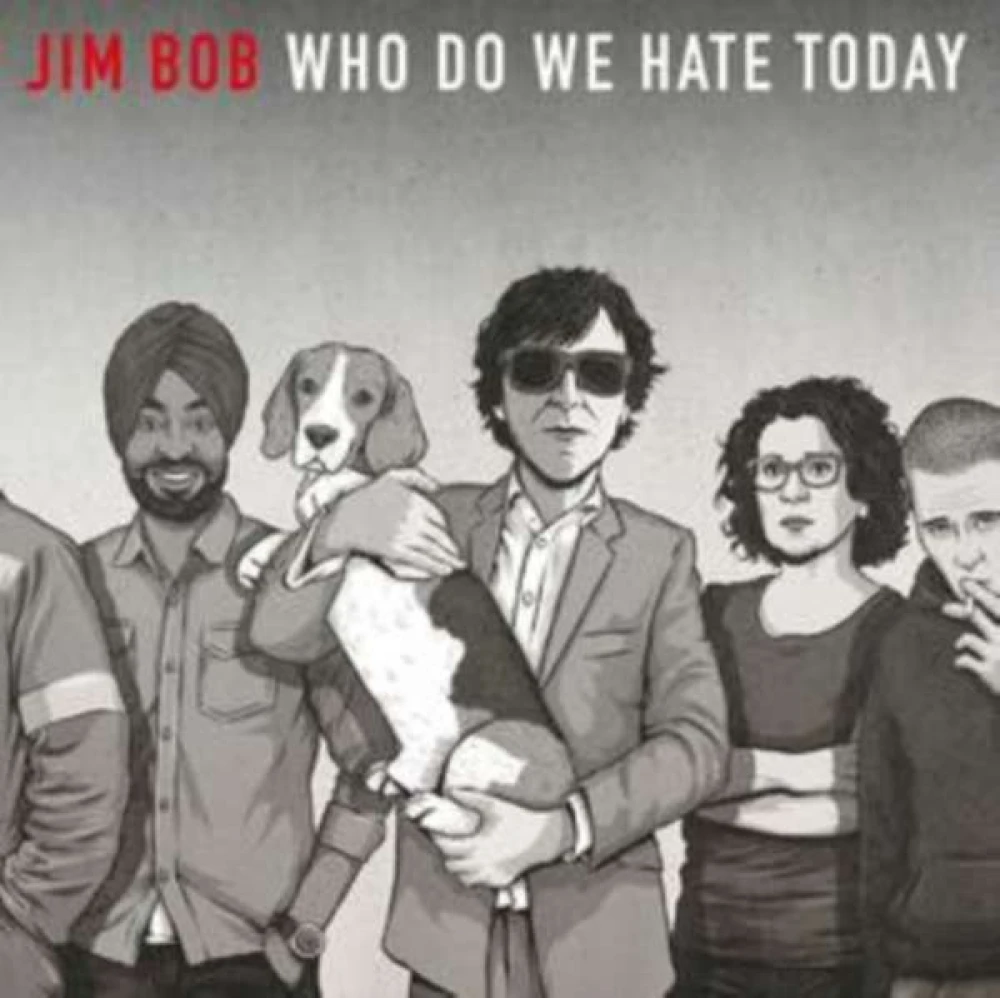 CD BOB, JIM - WHO DO WE HATE TODAY