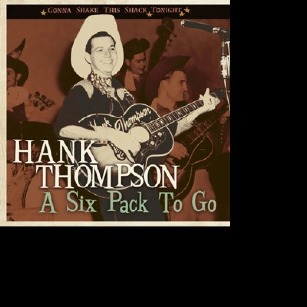 CD THOMPSON, HANK - A SIX PACK TO GO