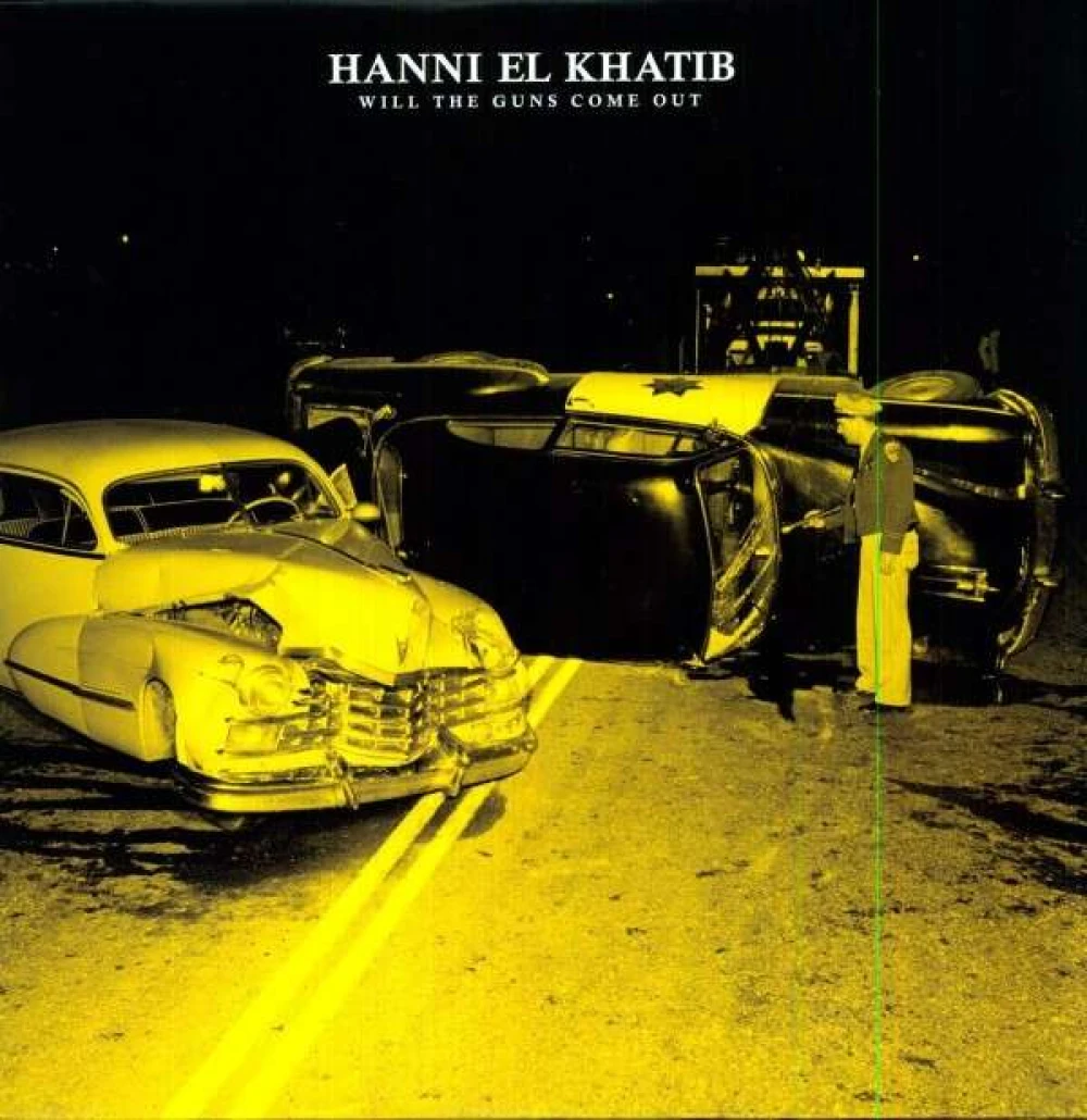 Vinyl KHATIB, HANNI EL - WILL THE GUNS COME OUT