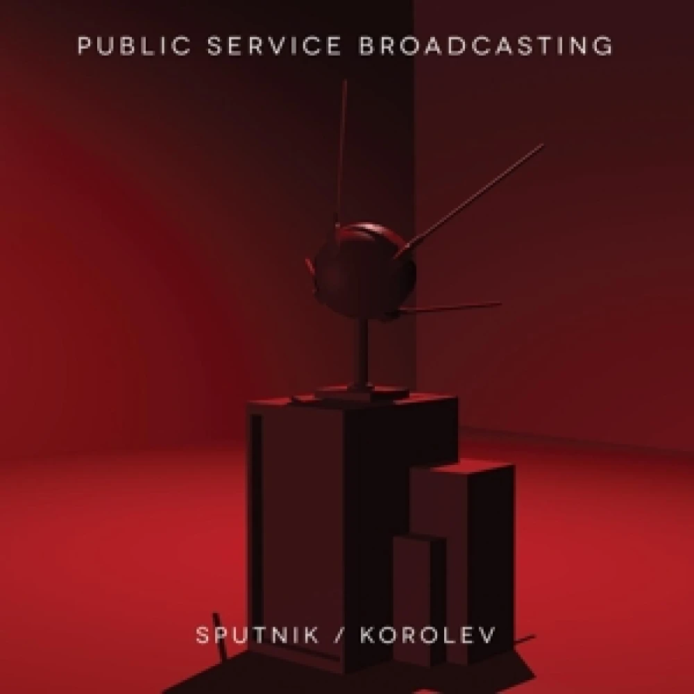 CD PUBLIC SERVICE BROADCASTING - SPUTNIK/KOROLEV