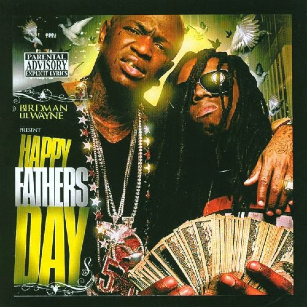 CD Birdman & Lil Wayne - Happy Fathers Day