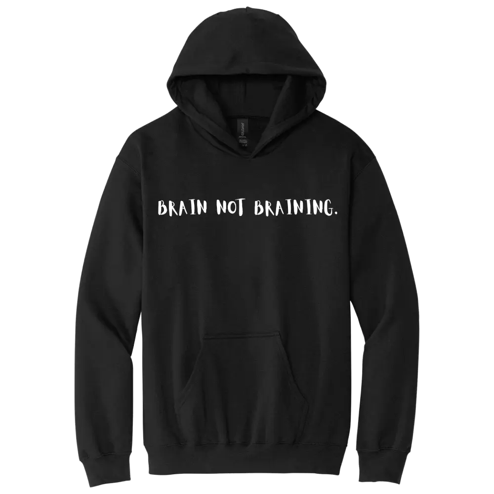 Brain not braining