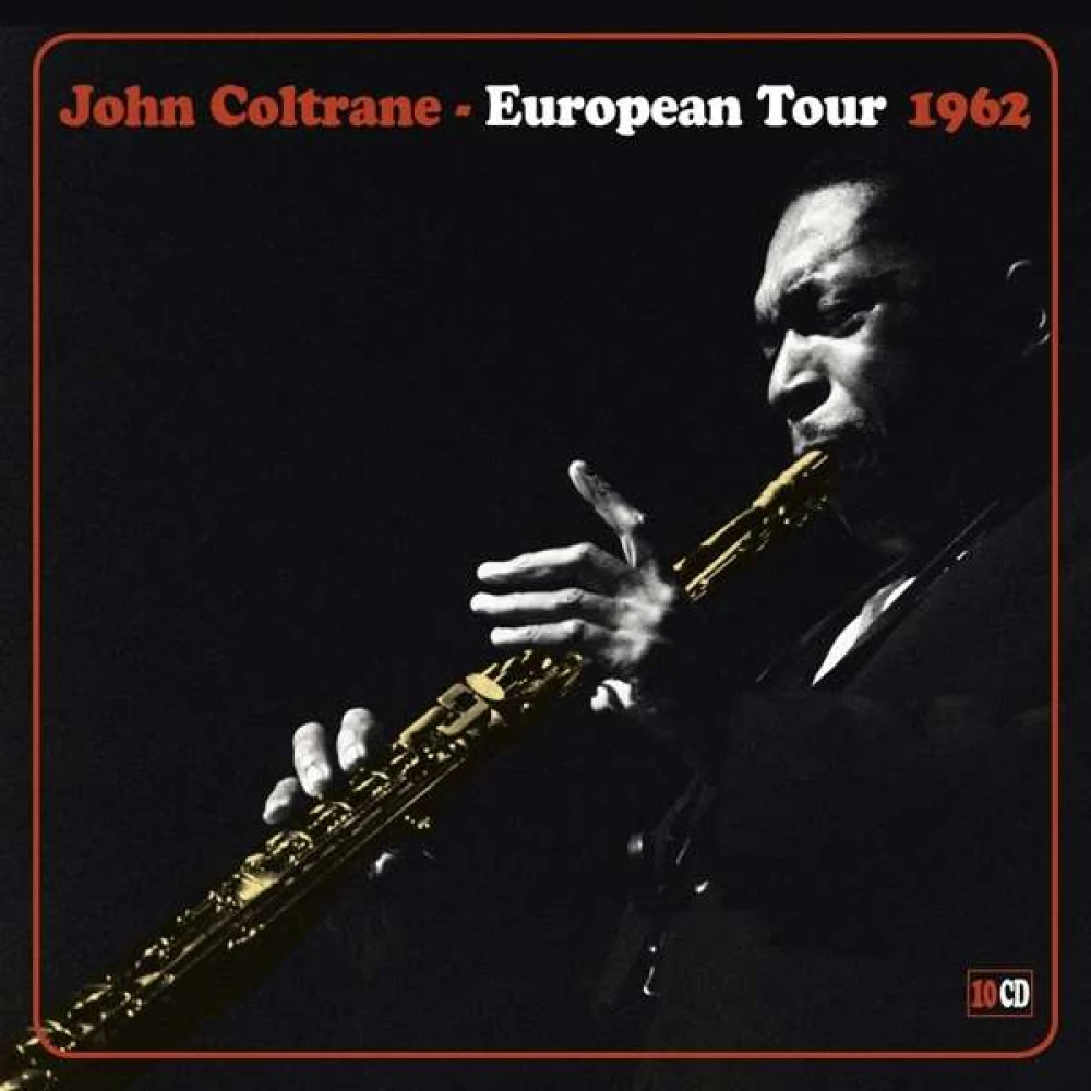 CD COLTRANE, JOHN - EUROPEAN TOUR 1962