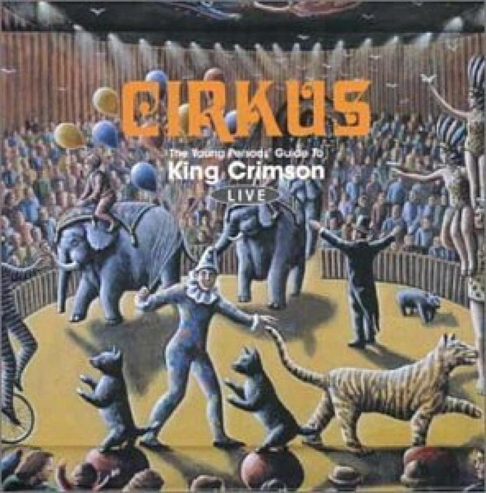 CD KING CRIMSON - CIRKUS