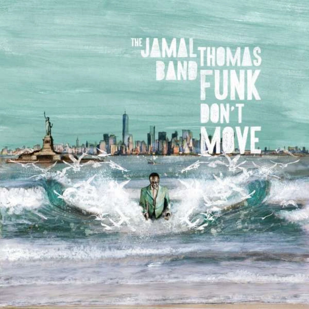 CD THOMAS, JAMAL -BAND- - FUNK DON'T MOVE