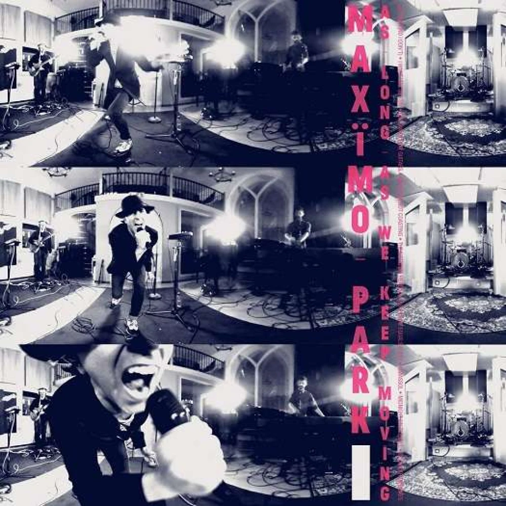 CD MAXIMO PARK - AS LONG AS WE KEEP MOVING