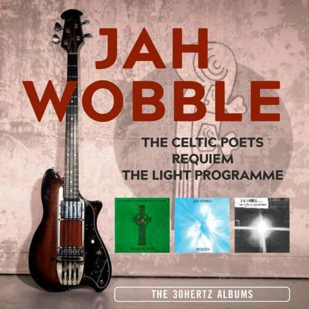 CD Jah Wobble - Celtic Poets/ Requiem/ Light Programme: the 30 Hertz Albums