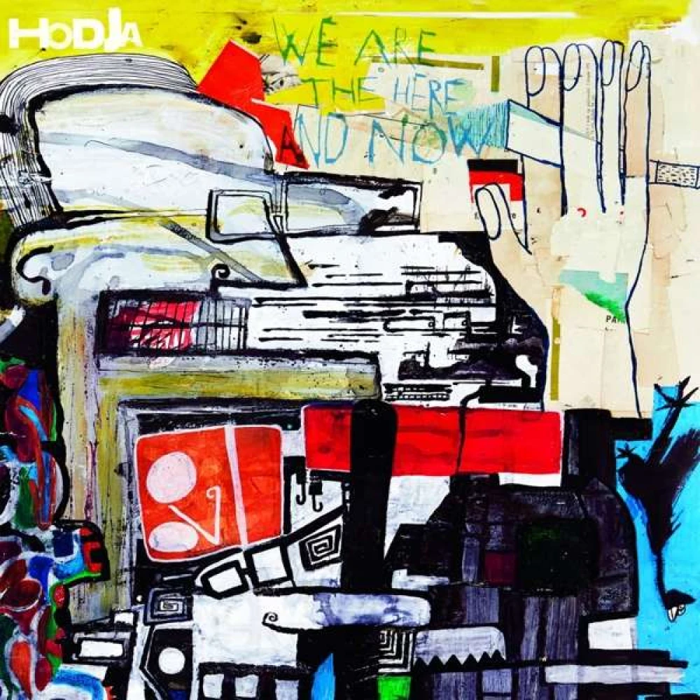 CD HODJA - WE ARE THE HERE AND NOW
