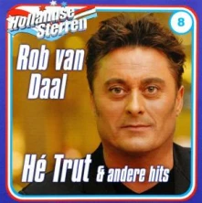 CD DAAL, ROB VAN - HE TRUT & ANDERE HITS