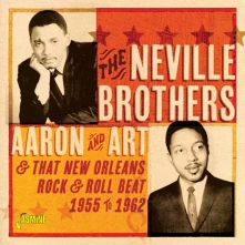 CD NEVILLE BROTHERS - AARON & ART AND THAT NEW ORLEANS ROCK & ROLL BEAT, 1955-1962