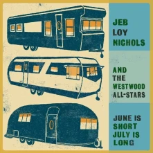 Hanglemez NICHOLS, JEB LOY - JUNE IS SHORT, JULY IS LONG