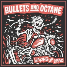CD BULLETS & OCTANE - WAKING UP DEAD