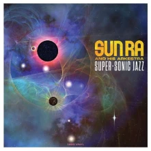Vinyl SUN RA & HIS ARKESTRA - SUPER-SONIC JAZZ