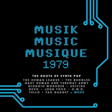 CD MUSIK MUSIC MUSIQUE 1979: THE ROOTS OF SYNTH POP
