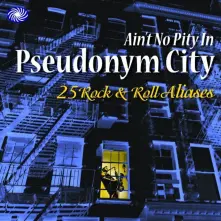 CD AIN'T NO PITY IN PSEUDONYM CITY