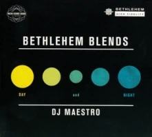 CD DJ MAESTRO - BETHLEHEM BLENDS BY DJ MAESTRO: DAY & NIGHT