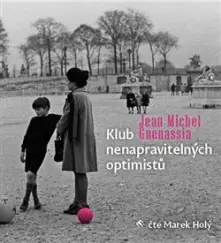 Jean-Michel Guenassia, CD Klub nenapravitelných optimistů