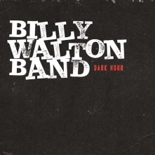 CD WALTON, BILLY -BAND- - DARK HOUR