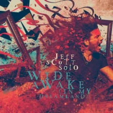 CD SOTO, JEFF SCOTT - WIDE AWAKE (IN MY DREAMLAND)