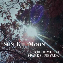CD SUN KIL MOON - WELCOME TO SPARKS, NEVADA