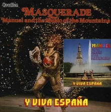 CD MANUEL & THE MUSIC OF THE - MASQUERADE & Y VIVA ESPANA