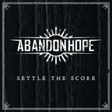 CD ABANDONHOPE - SETTLE THE SCORE