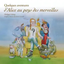 CD QUELQUES AVENTURES D ALICE AUX PAYS DES MERVEILLES