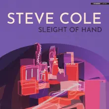 Steve Cole, CD SLEIGHT OF HAND