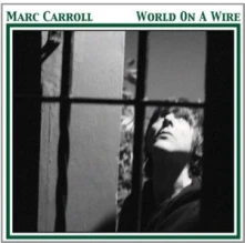 CD CARROLL, MARC - WORLD ON A WIRE
