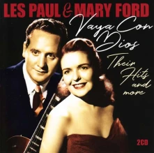 CD PAUL, LES & MARY FORD - VAYA CON DIOS - THEIR HITS AND MORE