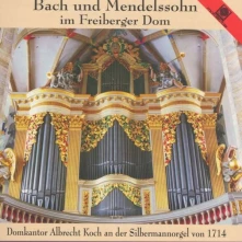 CD BACH & MENDELSSOHN FREIBERGER DOM