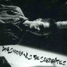 CD SARTAIN, DAN - DAN SARTAIN VS. THE SERPIENTES