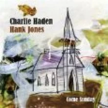 CD CHARLIE HADEN/HANK JONES - COME SUNDAY
