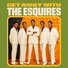 CD GET AWAY WITH THE ESQUIRES