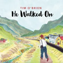 CD O'BRIEN, TIM - HE WALKED ON