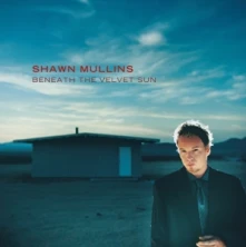 CD MULLINS, SHAWN - BENEATH THE VELVET SUN