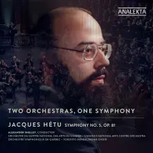 CD JACQUES HETU: TWO ORCHESTRAS, ONE SYMPHONY