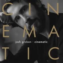 Josh Groban, CD CINEMATIC