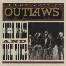 CD BEST OF THE OUTLAWS: GREEN GRASS AND HIGH TIDES