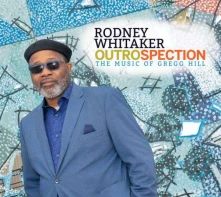 CD OUTROSPECTION: THE MUSIC OF GREGG HILL