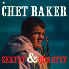 Vinyl CHET BAKER SEXTET & QUARTET