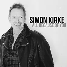 Simon Kirke, CD ALL BECAUSE OF YOU