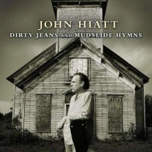 Vinyl HIATT, JOHN - DIRTY JEANS AND MUDSLIDE HYMNS
