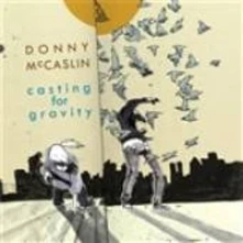 CD  MCCASLIN, DONNY - CASTING FOR GRAVITY